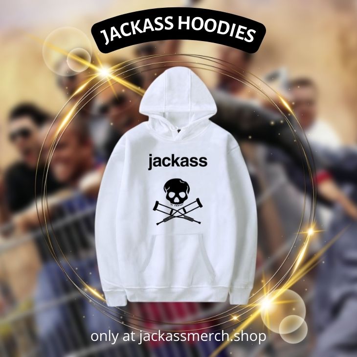 Jackass HOODIES - Jackass Merch