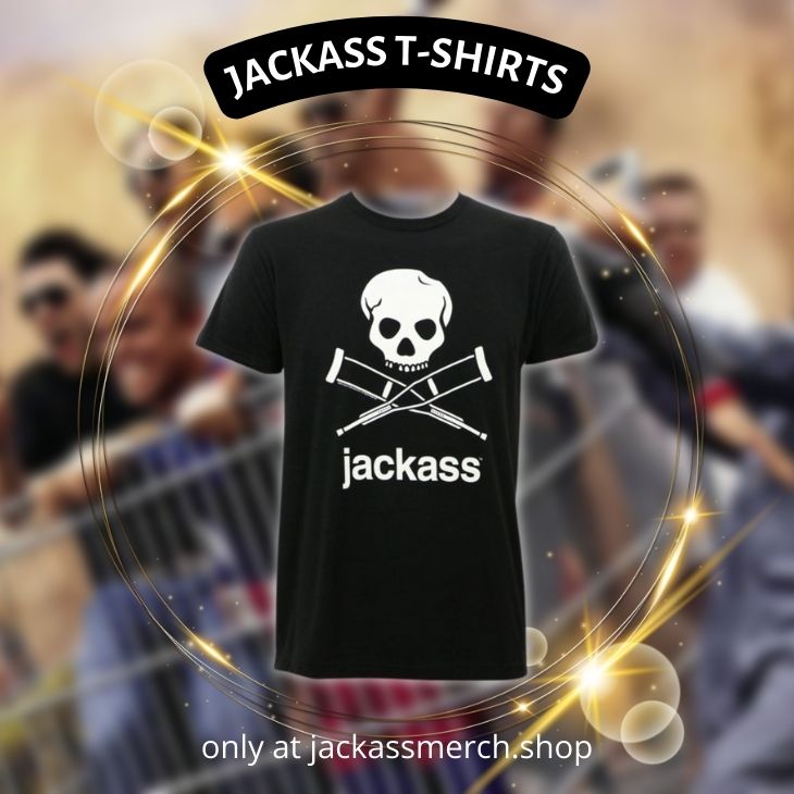 Jackass T SHIRTS - Jackass Merch